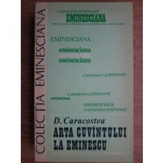 D. Caracostea - Arta cuvantului la Eminescu