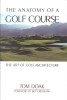 The Anatomy of a Golf Course: The Art of Golf Architecture