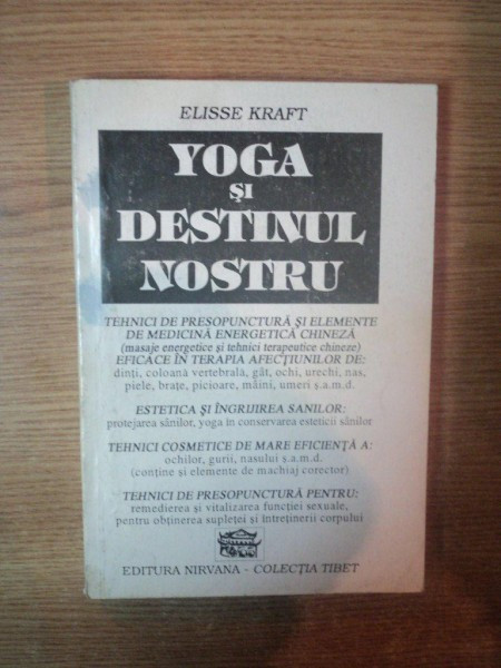 YOGA SI DESTINUL NOSTRU de ELISSE KRAFT , 1993