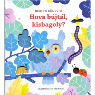 Hova b&amp;uacute;jt&amp;aacute;l, kisbagoly? - Kukucs-k&amp;ouml;nyvek - Sam Taplin foto