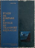 Statii de pompare si retele de transport hidraulic - Dorin Pavel