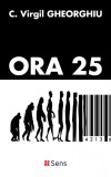 Ora 25 &ndash; C. Virgil Gheorghiu