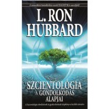 Szcientol&oacute;gia - A gondolkod&aacute;s alapjai - L. Ron Hubbard
