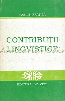Contributii Lingvistice - Vasile Fratila foto