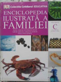 ENCICLOPEDIA ILUSTRATA A FAMILIEI VOL.4 C-COLECTIV