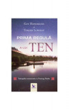 Prima regulă a lui ten. &Icirc;nt&acirc;mplări misterioase cu tenzing norbu - Paperback - Gay Hendricks - For You