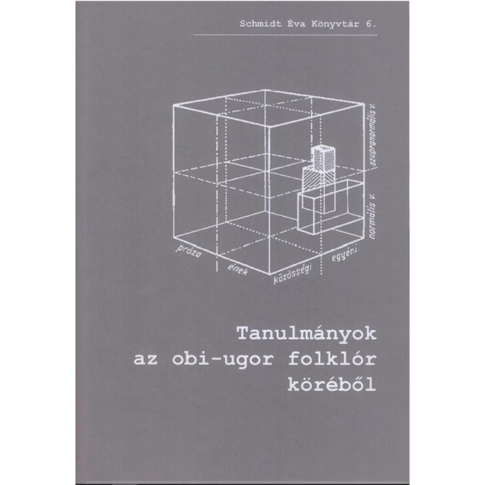 Tanulm&aacute;nyok az obi-ugor folkl&oacute;r k&ouml;r&eacute;ből - Csepregi M&aacute;rta
