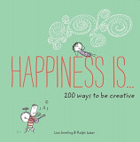 Happiness is ... 200 Ways to be Creative | Lisa Swerling