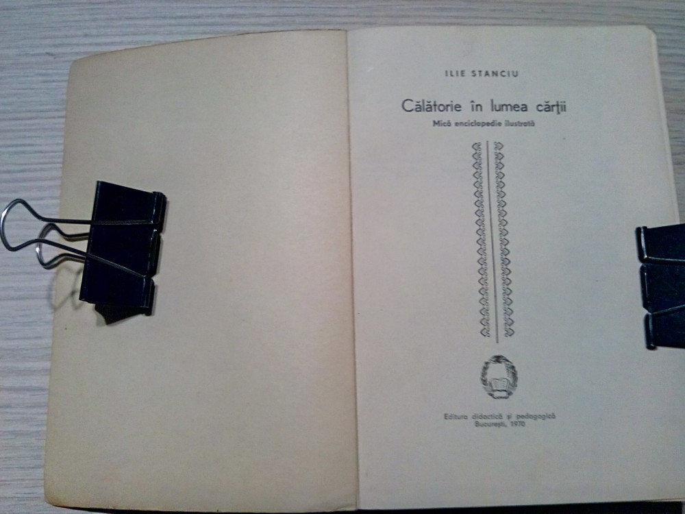 CALATORIE IN LUMEA CARTII - Ilie Stanciu - Editura Didactica, 1970, 317 p.  | Okazii.ro