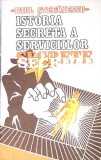 ISTORIA SECRETA A SERVICIILOR SECRETE-PAUL STEFANESCU-340393