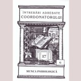 - Intrebari adresate coordonatorului. Munca psihologica - Nr.17 -