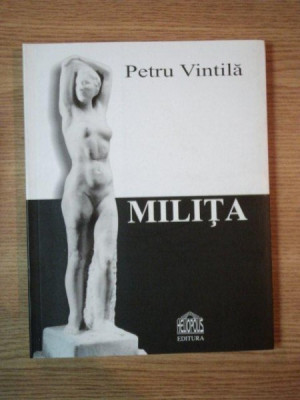 MILITA ED. II - a de PETRU VINTILA foto