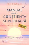 Manual pentru constienta superioara - Ken Keyes Jr. - Editura ForYou