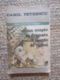 Ultima noapte de dragoste, intaia noapte de razboi - Camil Petrescu
