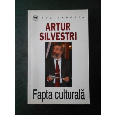 ARTUR SILVESTRI - FAPTA CULTURALA