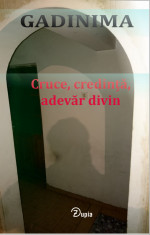 Cruce, credin?a, adevar divin - Gadinima - 144 p. - necartonata - 200x130 foto