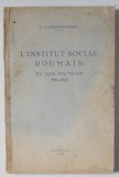 L &#039;INSTITUT SOCIAL ROUMAIN , XV ANS D &#039;ACTIVITE 1918 - 1933 par G. VLADESCO - RACOASA , 1933
