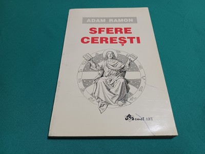 SFERE CEREȘTI *ADAM RAMON /1994 *23 foto