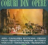 Corul Radioteleviziuni &ndash; Coruri Din Opere: Aida. Cavalleria Rusticana. Ernani.