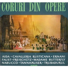 Corul Radioteleviziuni &ndash; Coruri Din Opere: Aida. Cavalleria Rusticana. Ernani.