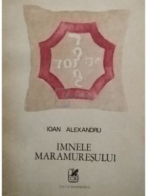 Ioan Alexandru - Imnele Maramuresului (editia 1988) foto
