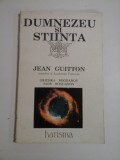 DUMNEZEU SI STIINTA - J.GUITTON / G.BOGDANOV / I.BOGDANOV - sublinieri cu creionul