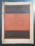 Nicolae Petrescu - Fenomenele sociale in Statele Unite (1921), Editura Cultura Nationala, Carte Veche