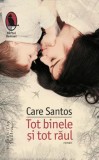 Cumpara ieftin Tot binele si tot raul/Care Santos