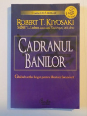 CADRANUL BANILOR. GHIDUL TATALUI BOGAT PENTRU LIBERTATE FINANCIARA de ROBERT T. KIYOSAKI, SHARON L. LECHTER 2008 foto