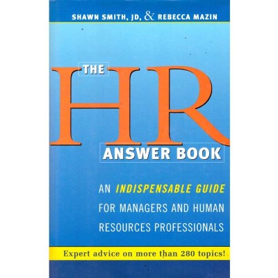 Shawn Smith, Rebecca Mazin - The HR answer book. An indispensable foto