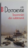Insemnari din subterana &ndash; F.M. Dostoievski