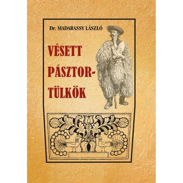 V&eacute;sett p&aacute;sztort&uuml;lk&ouml;k - Madarassy L&aacute;szl&oacute;