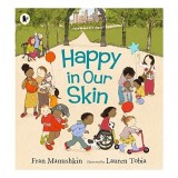 Carte copii Picture Book Happy in Our Skin