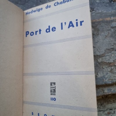 PORT DE L&amp;#039;AIR - HEDWIGE DE CHABANNES (CARTE IN LIMBA FRANCEZA) foto