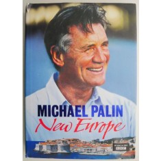 New Europe &ndash; Michael Palin