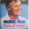 New Europe &ndash; Michael Palin