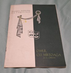 OMUL CU MIRTOAGA - Teatrul National I.L. Caragiale din Bucuresti - Brosura - Reclame - Program - Stagiunea 1956 - 1957 foto