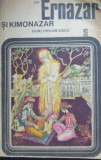 ERNAZAR SI KIMONAZAR - BASME POPULARE UZBECE {ED UNIVERS 1977 327 PAG STARE BUNA}