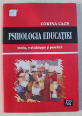 PSIHOLOGIA EDUCATIEI - TEORIE , METODOLOGIE SI PRACTICA de CORINA CACE , 2007 foto