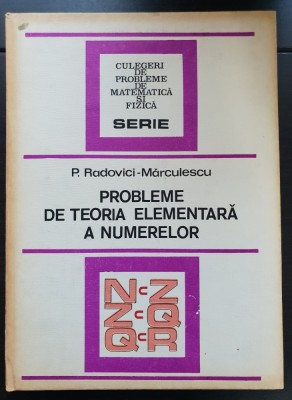 Probleme de teoria elementară a numerelor - P. Radovivi-Mărculescu foto