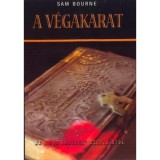 A v&eacute;gakarat - Sam Bourne