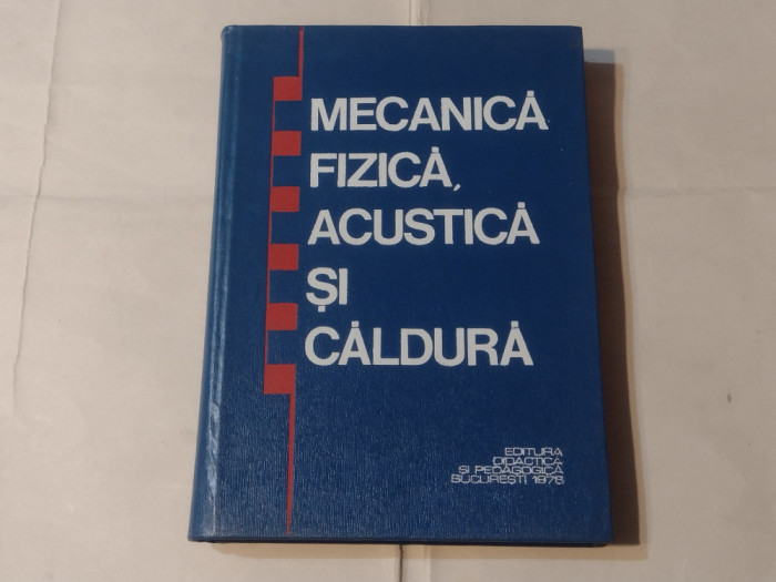 COSMA TUDOSE \ ION CAPLANUS - MECANICA FIZICA, ACUSTICA SI CALDURA