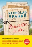 Respirație &icirc;n doi - Paperback brosat - Nicholas Sparks - Litera