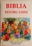 Biblia pentru Copii: Istorisiri Vechiul si Noul Testament - Carte Ilustrată