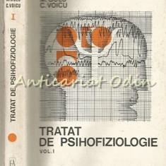 Tratat De Psihofiziologie I - I. Ciofu - Tiraj: 4150 Exemplare