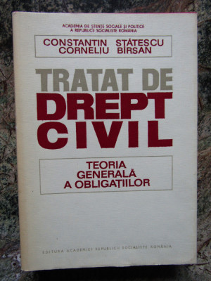 Tratat de Drept Civil- Teoria generală a obligațiilor- C. Stătescu, C. Bărsan foto