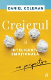 Creierul Si Inteligenta Emotionala Ed. Ii, Daniel Goleman - Editura Curtea Veche