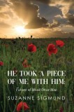 He Took a Piece of Me with Him: Echoes of What Once Was