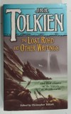 THE LOST ROAD AND OTHER WRITINGS by J . R . R . TOLKIEN , 1996