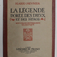 LA LEGENDE DOREE DES DIEUX ET DES HEROS par MARIO MEUNIER , 1925